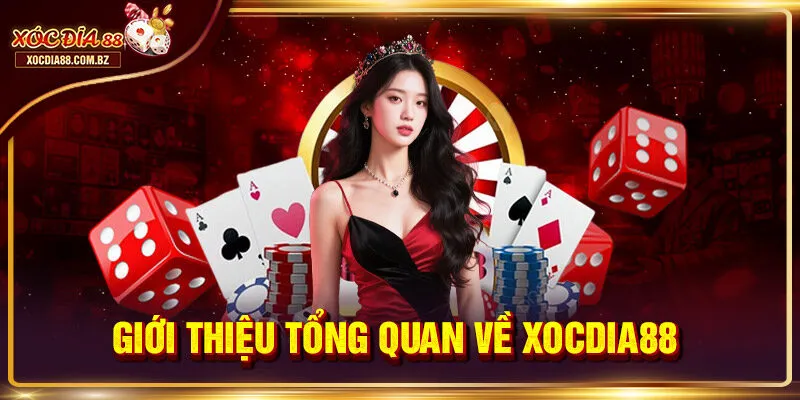 Giới thiệu tổng quan về Xocdia88