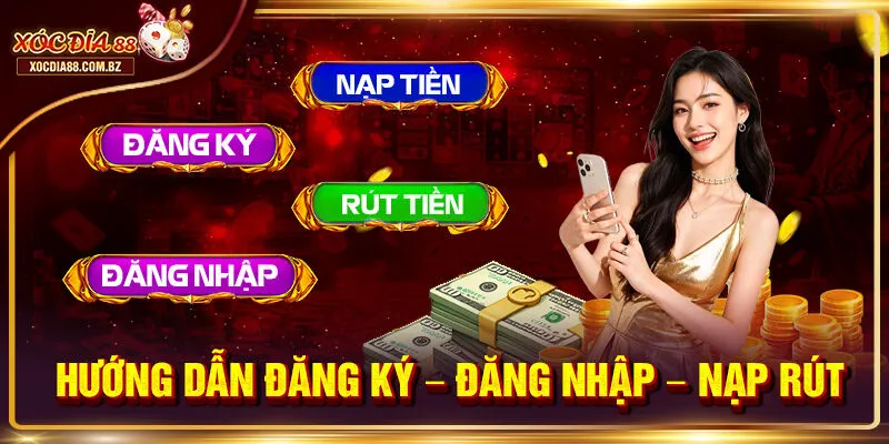 Hướng dẫn đăng ký - đăng nhập - nạp rút